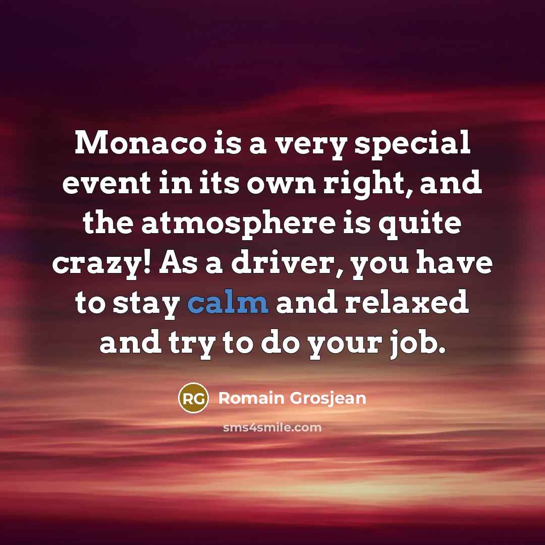 “Monaco is a very special event in its own right,…” quote by Romain Grosjean