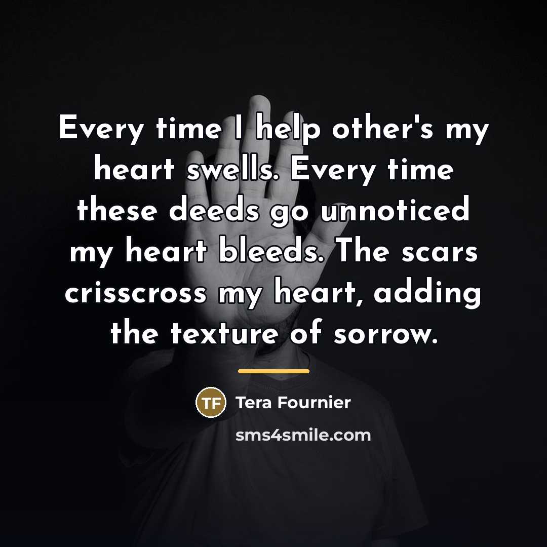 “Every time I help other's my heart swells. Every time…” quote by Tera Fournier