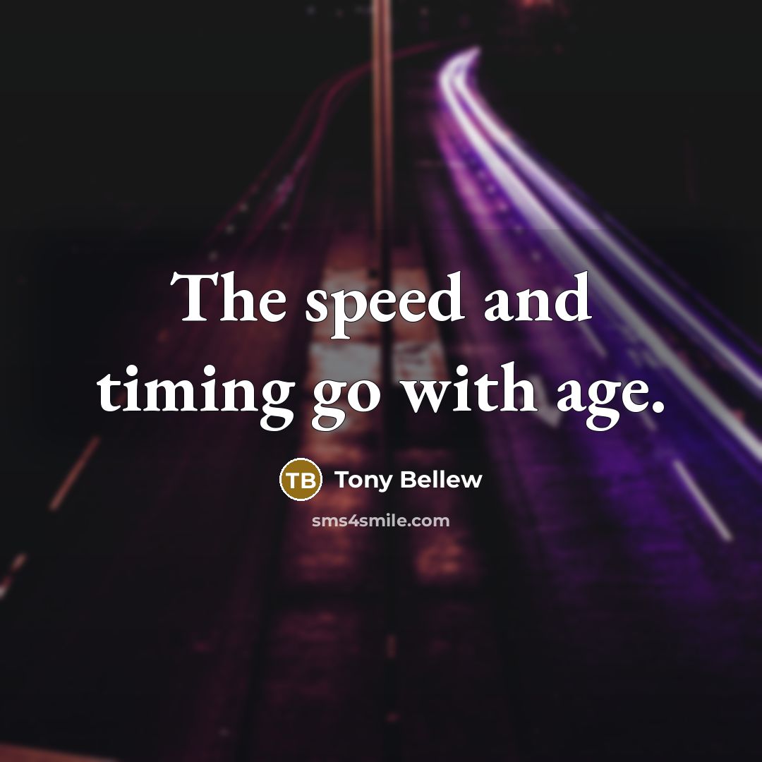 “The speed and timing go with age.…” quote by Tony Bellew