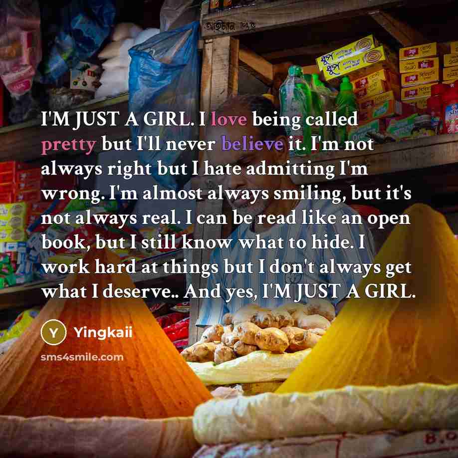 “I'M JUST A GIRL. I love being called pretty but…” quote by Yingkaii
