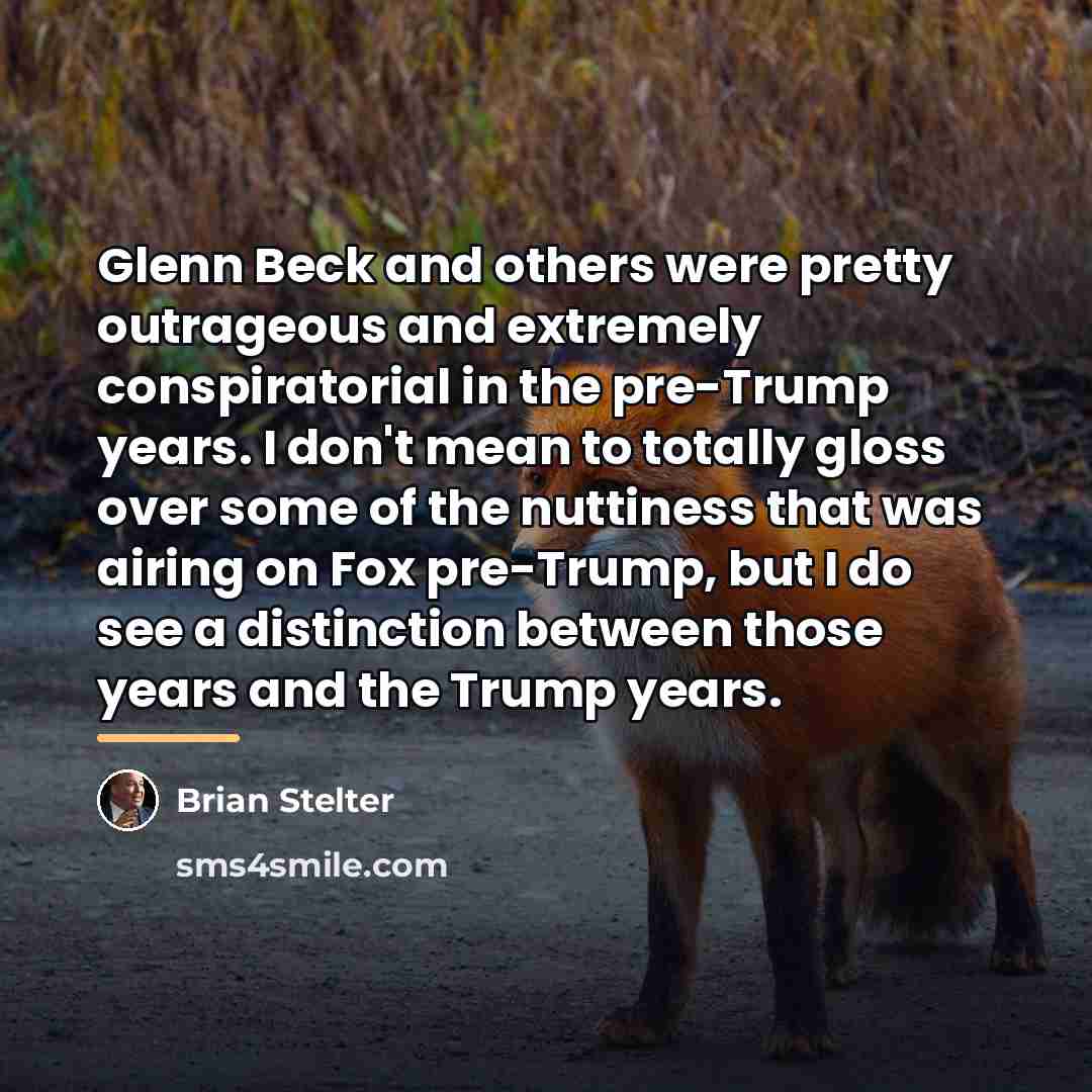 “Glenn Beck and others were pretty outrageous and extremely conspiratorial…” quote by Brian Stelter