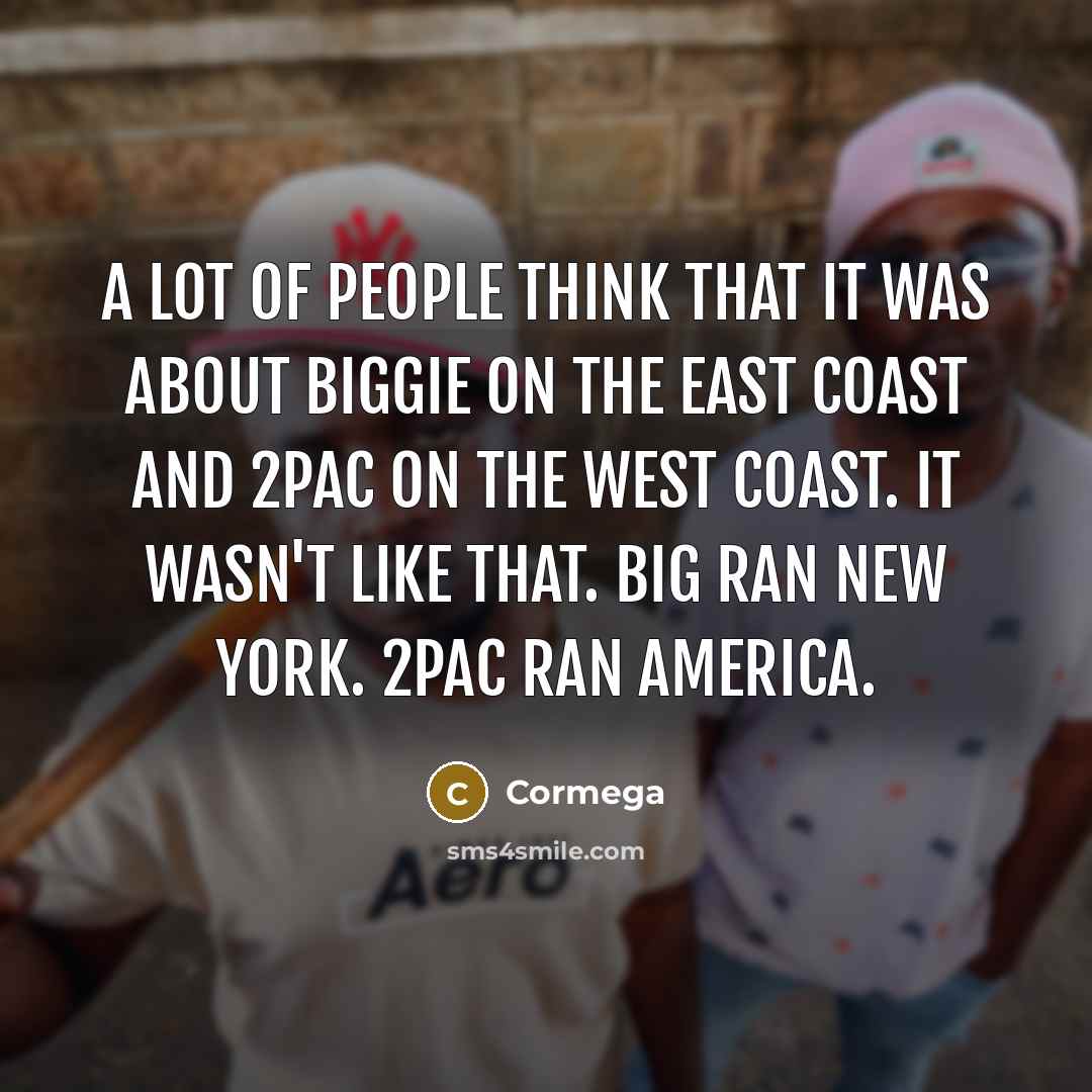 “A lot of people think that it was about Biggie…” quote by Cormega