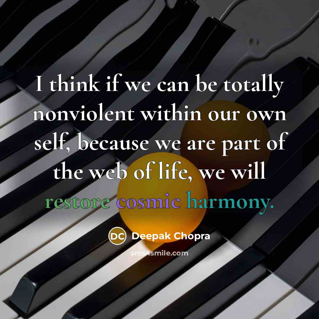 “I think if we can be totally nonviolent within our…” quote by Deepak Chopra