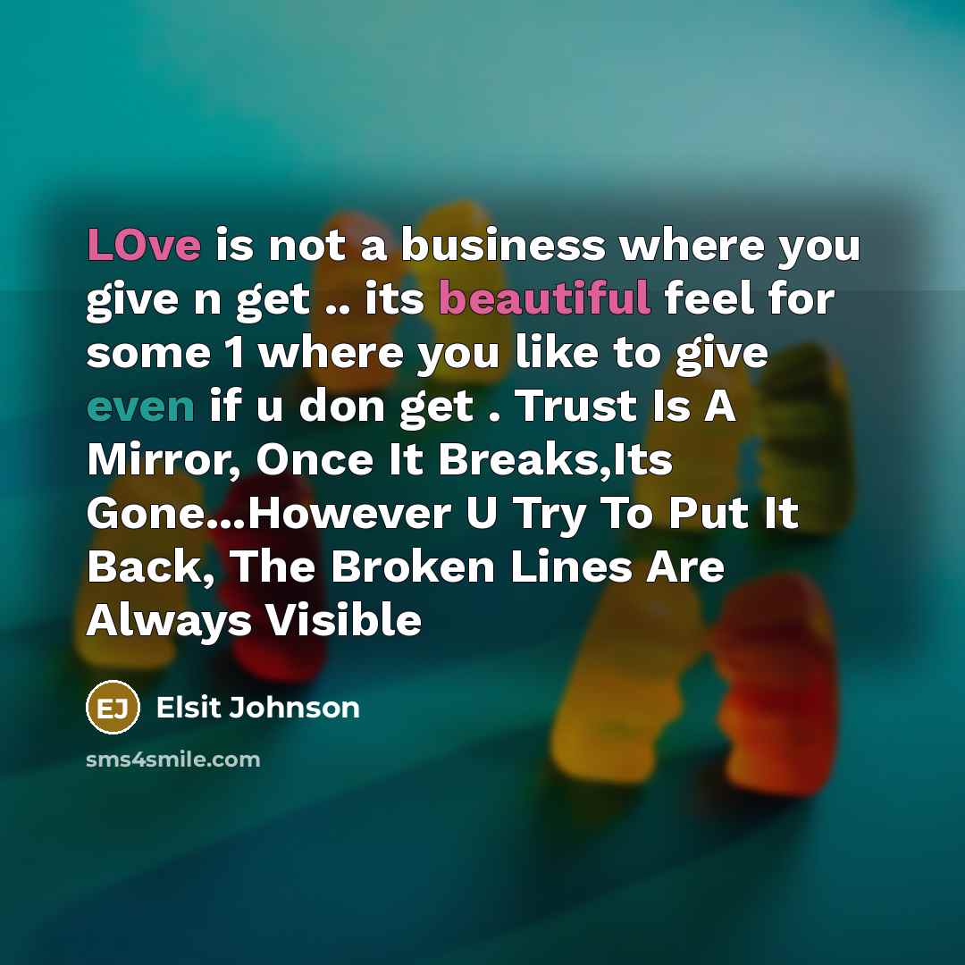 “LOve is not a business where you give n get…” quote by Elsit Johnson