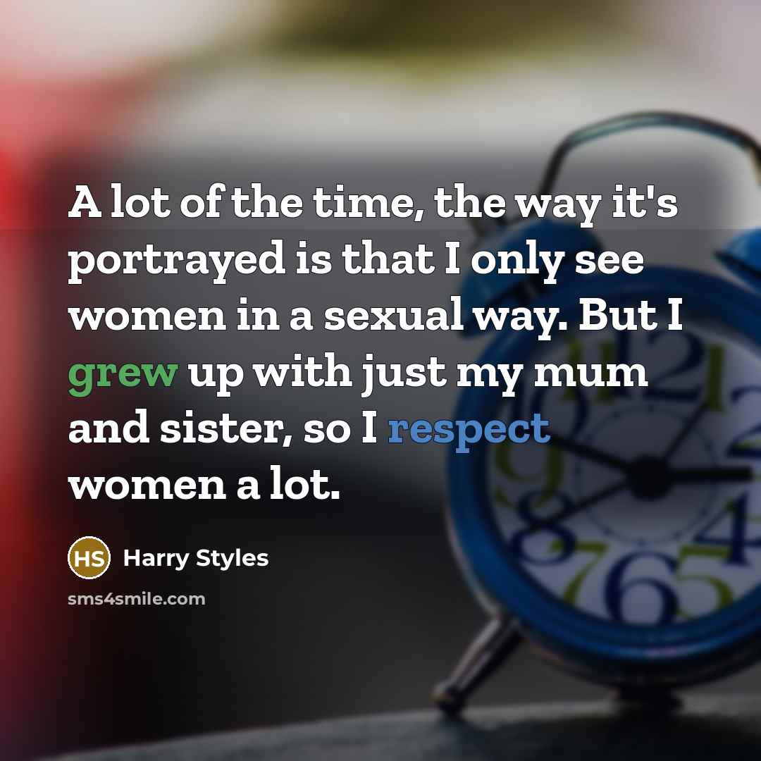 “A lot of the time, the way it's portrayed is…” quote by Harry Styles