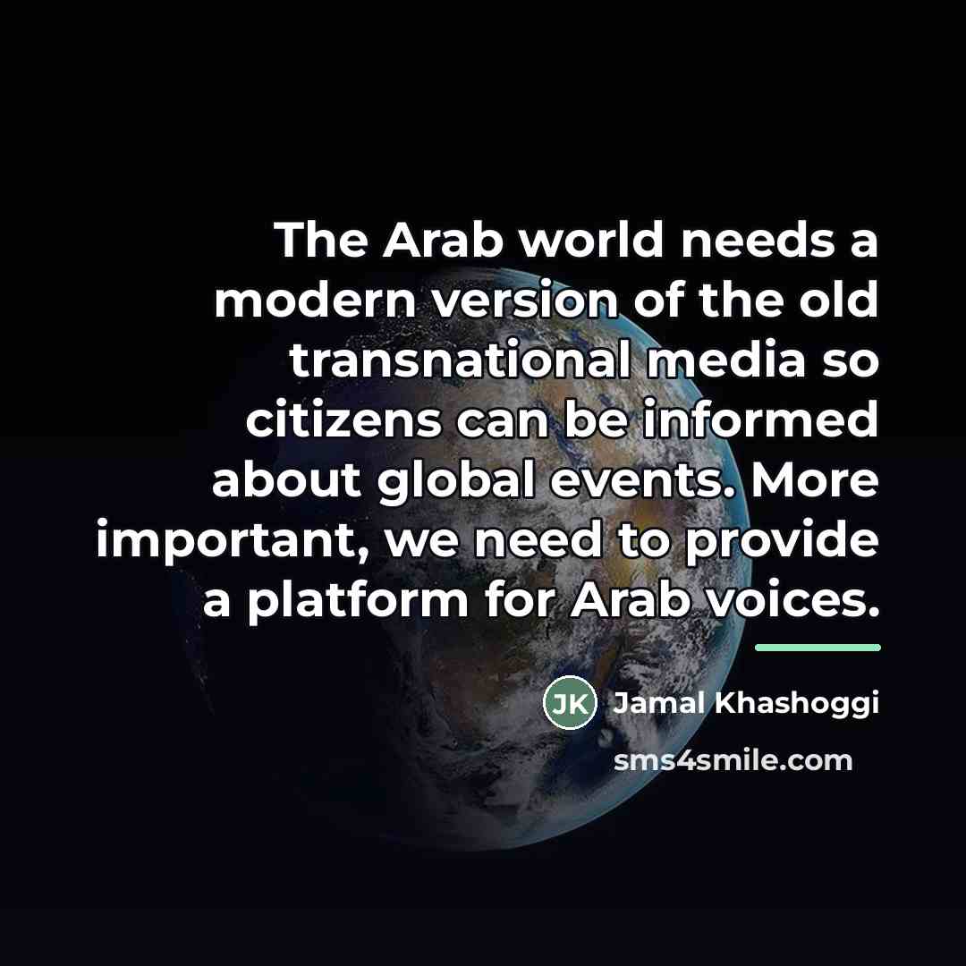 “The Arab world needs a modern version of the old…” quote by Jamal Khashoggi