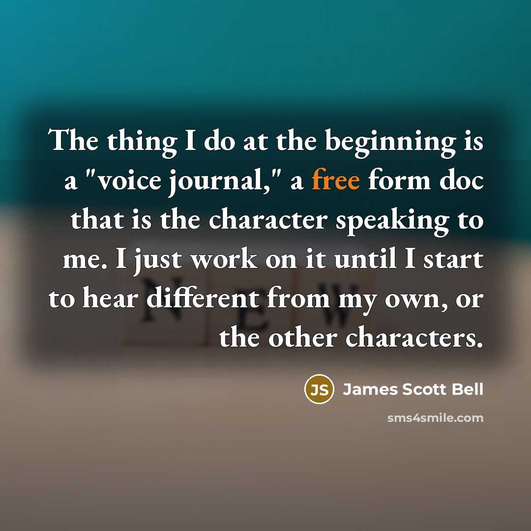 “The thing I do at the beginning is a "voice…” quote by James Scott Bell