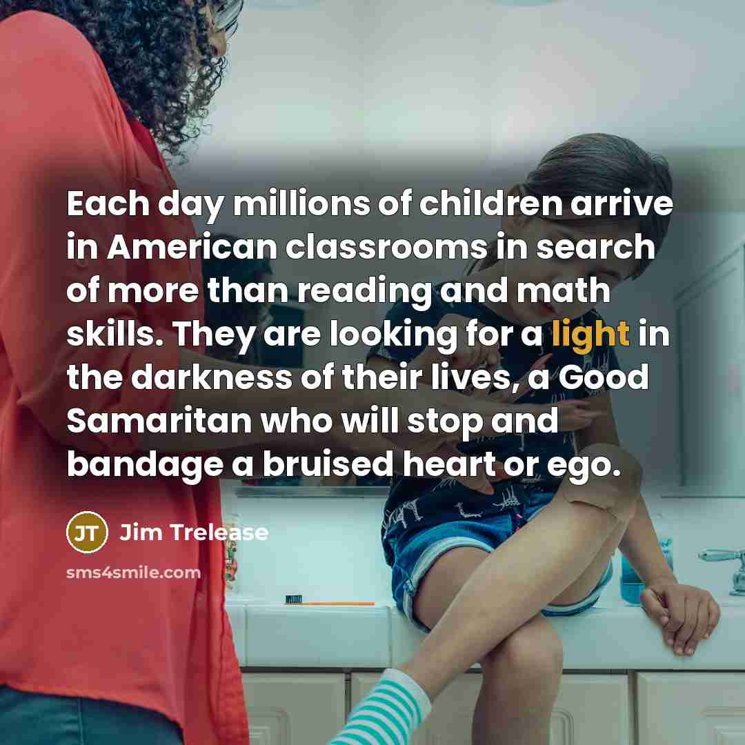 “Each day millions of children arrive in American classrooms in…” quote by Jim Trelease