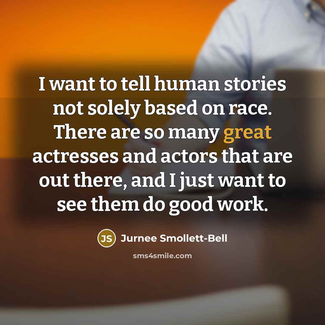 “I want to tell human stories not solely based on…” quote by Jurnee Smollett-Bell