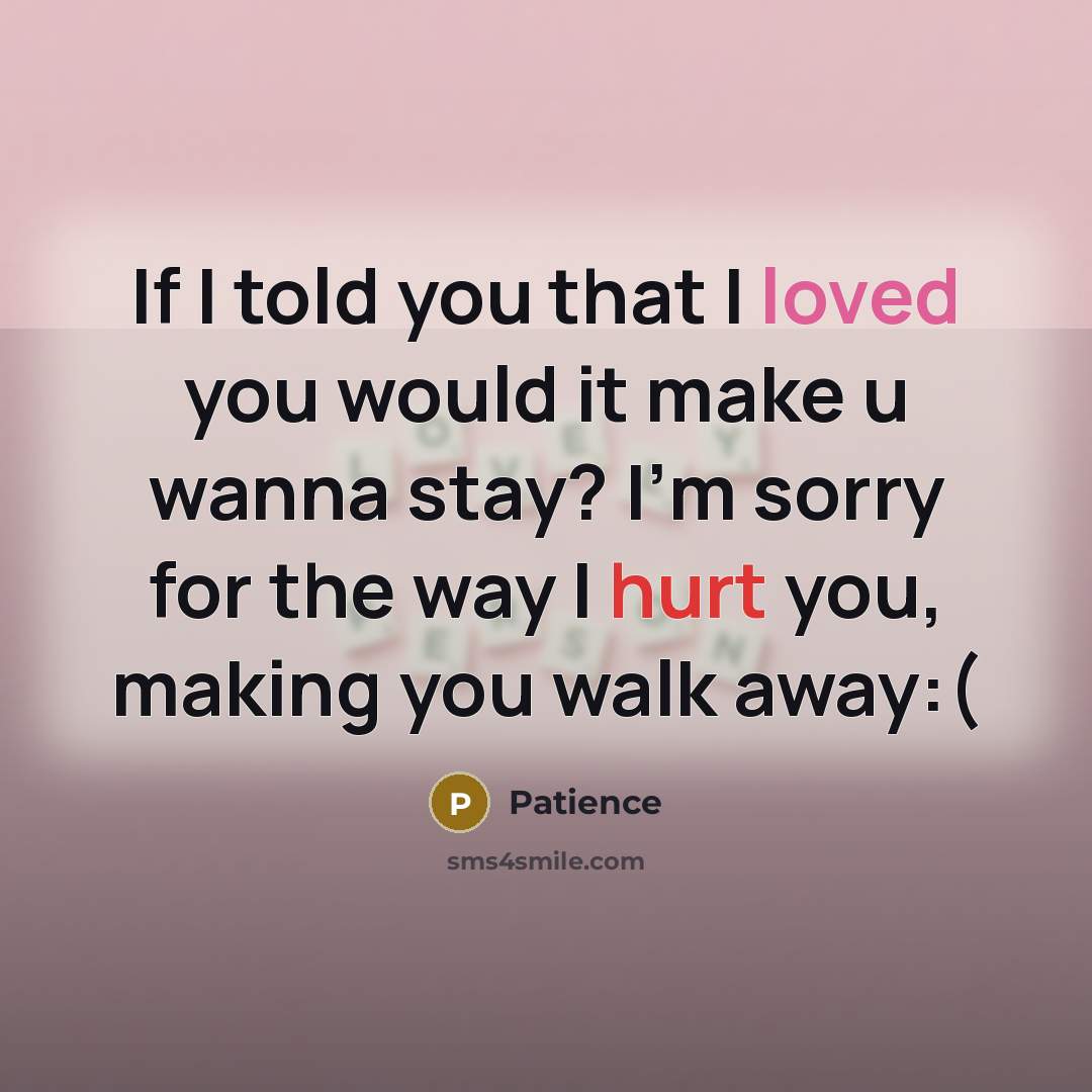 “If I told you that I loved you would it…” quote by Patience