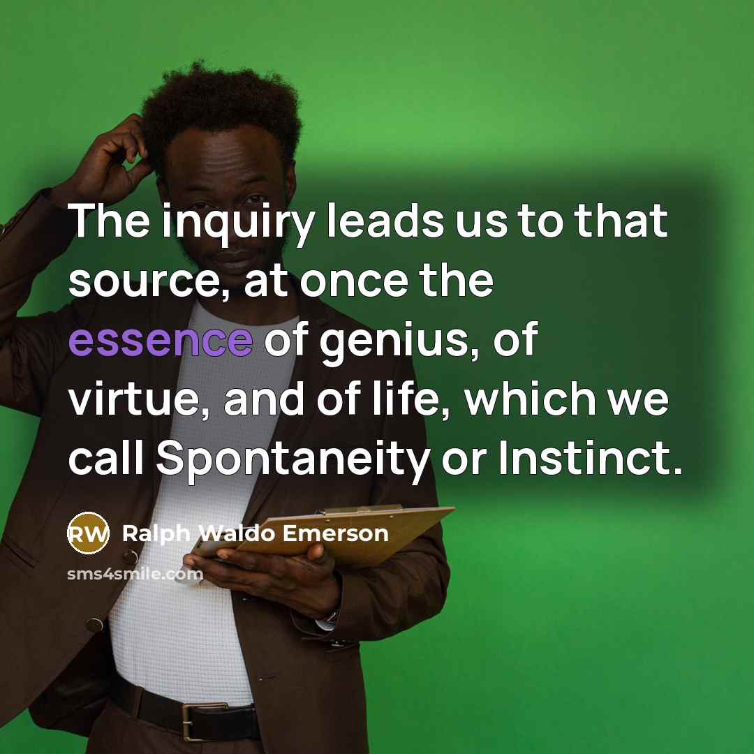 “The inquiry leads us to that source, at once the…” quote by Ralph Waldo Emerson