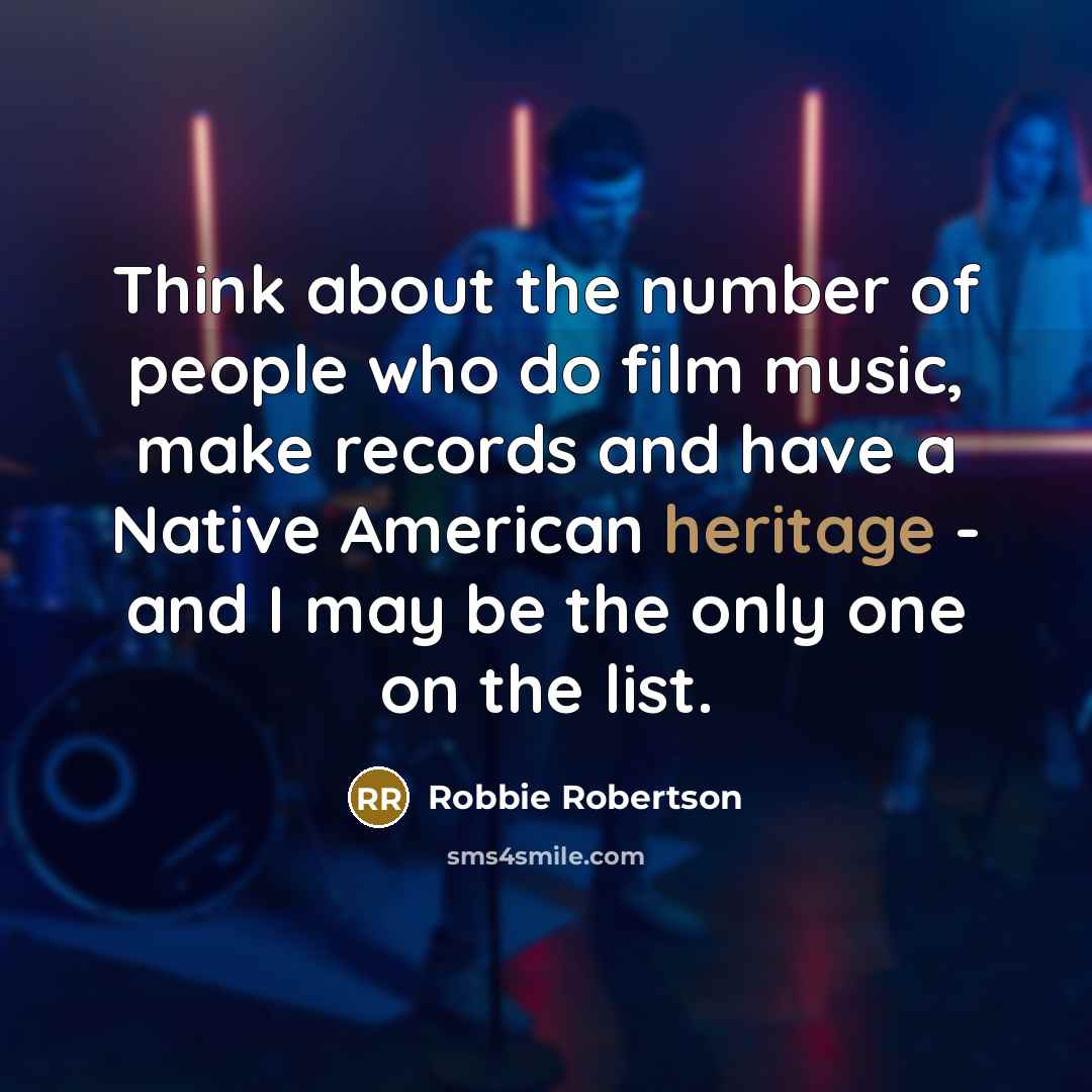 “Think about the number of people who do film music,…” quote by Robbie Robertson