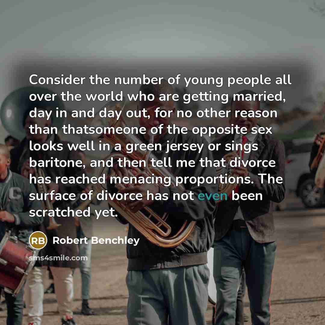 “Consider the number of young people all over the world…” quote by Robert Benchley