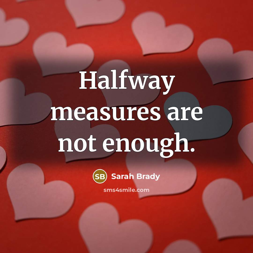 “Halfway measures are not enough.…” quote by Sarah Brady