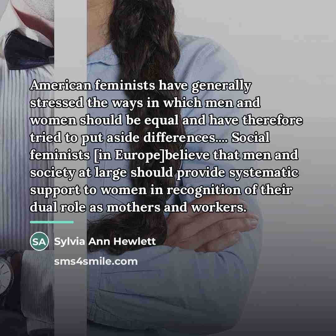 “American feminists have generally stressed the ways in which men…” quote by Sylvia Ann Hewlett