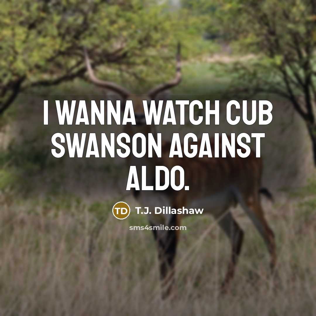 “I wanna watch Cub Swanson against Aldo.…” quote by T.J. Dillashaw