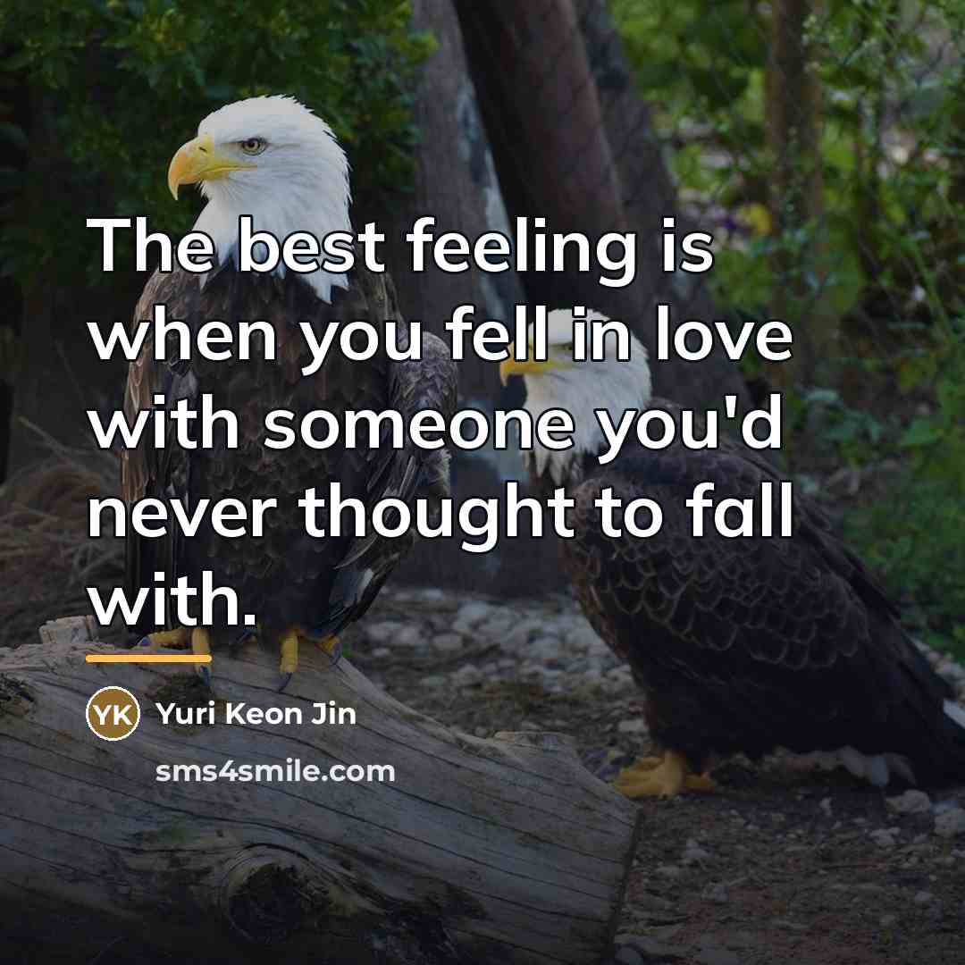 “The best feeling is when you fell in love with…” quote by Yuri Keon Jin