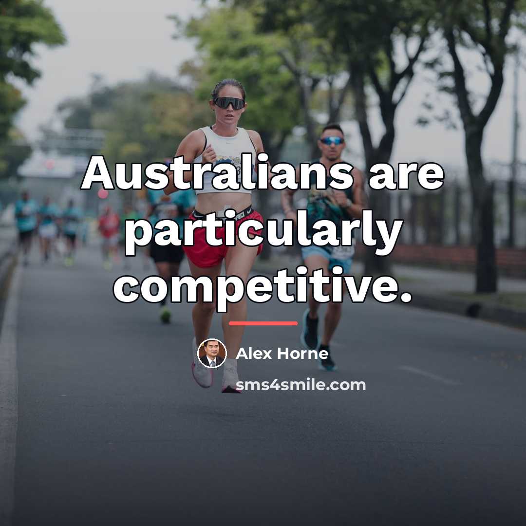 “Australians are particularly competitive.…” quote by Alex Horne