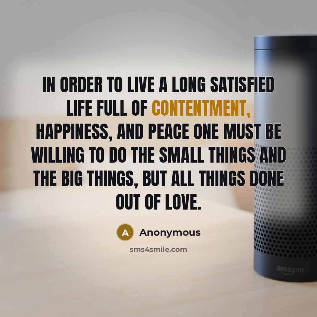 “In order to live a long satisfied life full of…” quote by Anonymous