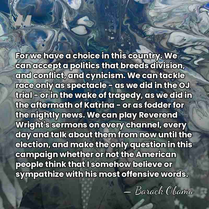 For we have a choice in this country. We can accept a&hellip; - Barack Obama