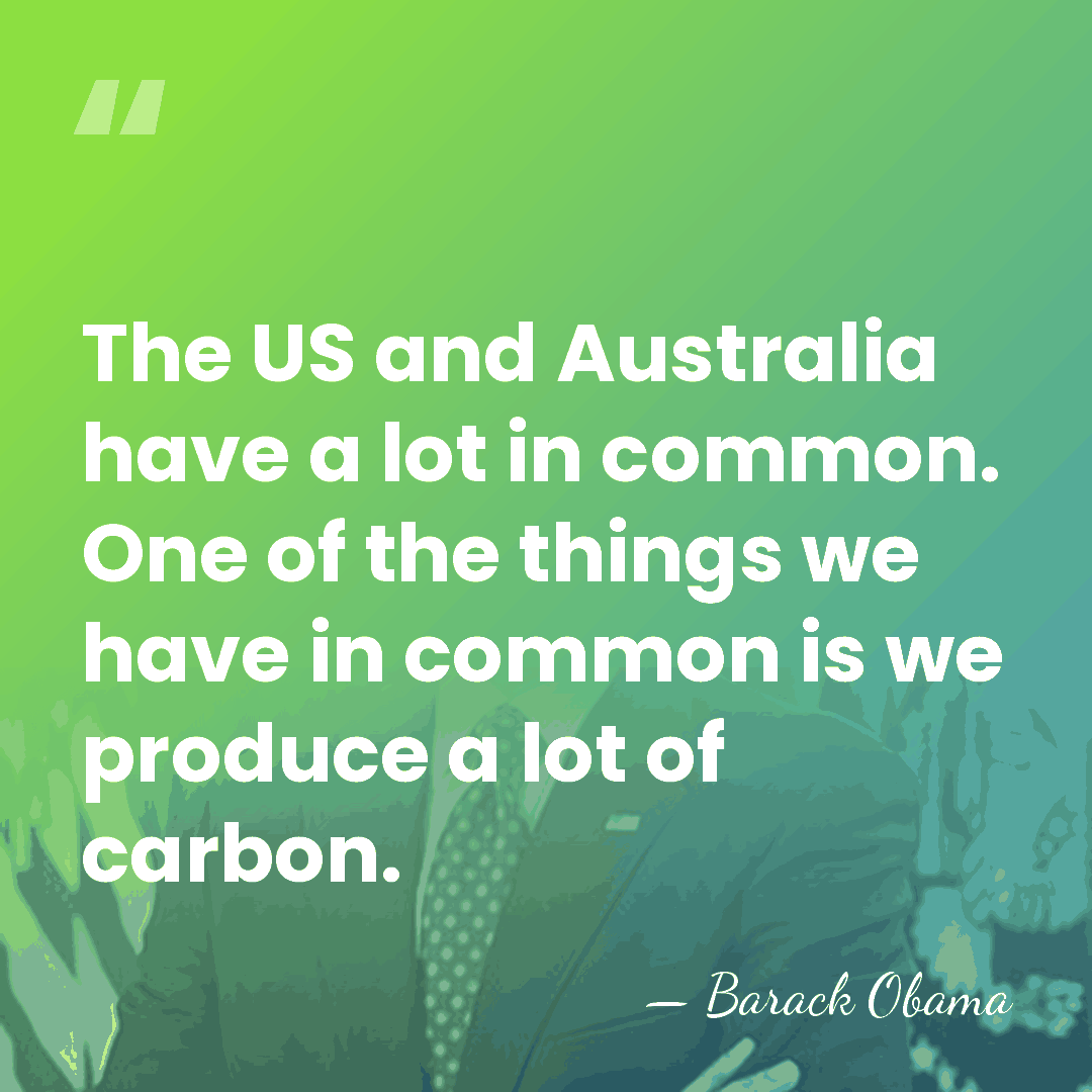 The US and Australia have a lot in common. One of the&hellip; - Barack Obama