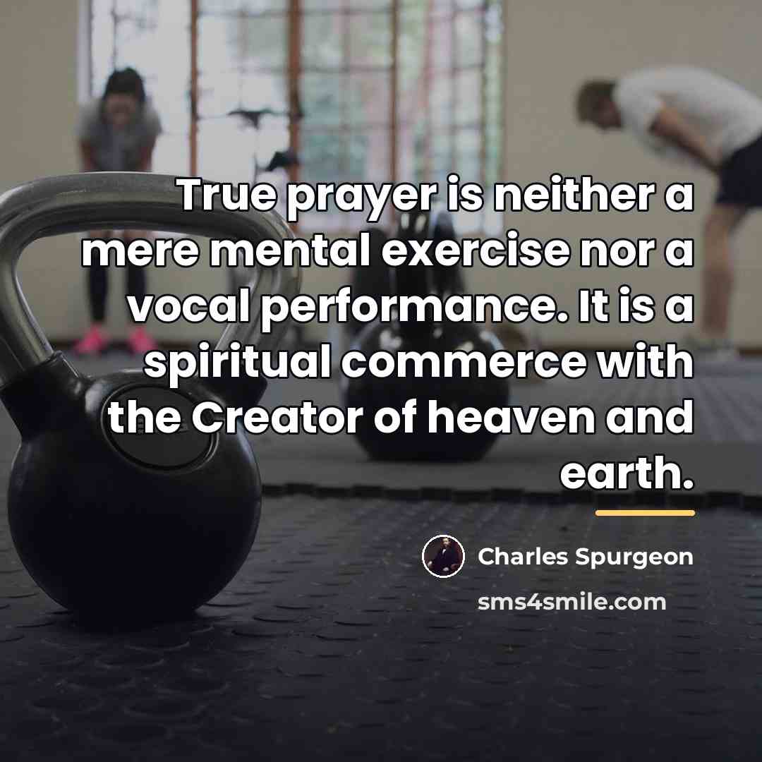 “True prayer is neither a mere mental exercise nor a…” quote by Charles Spurgeon