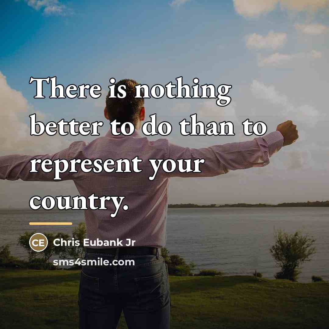 “There is nothing better to do than to represent your…” quote by Chris Eubank Jr