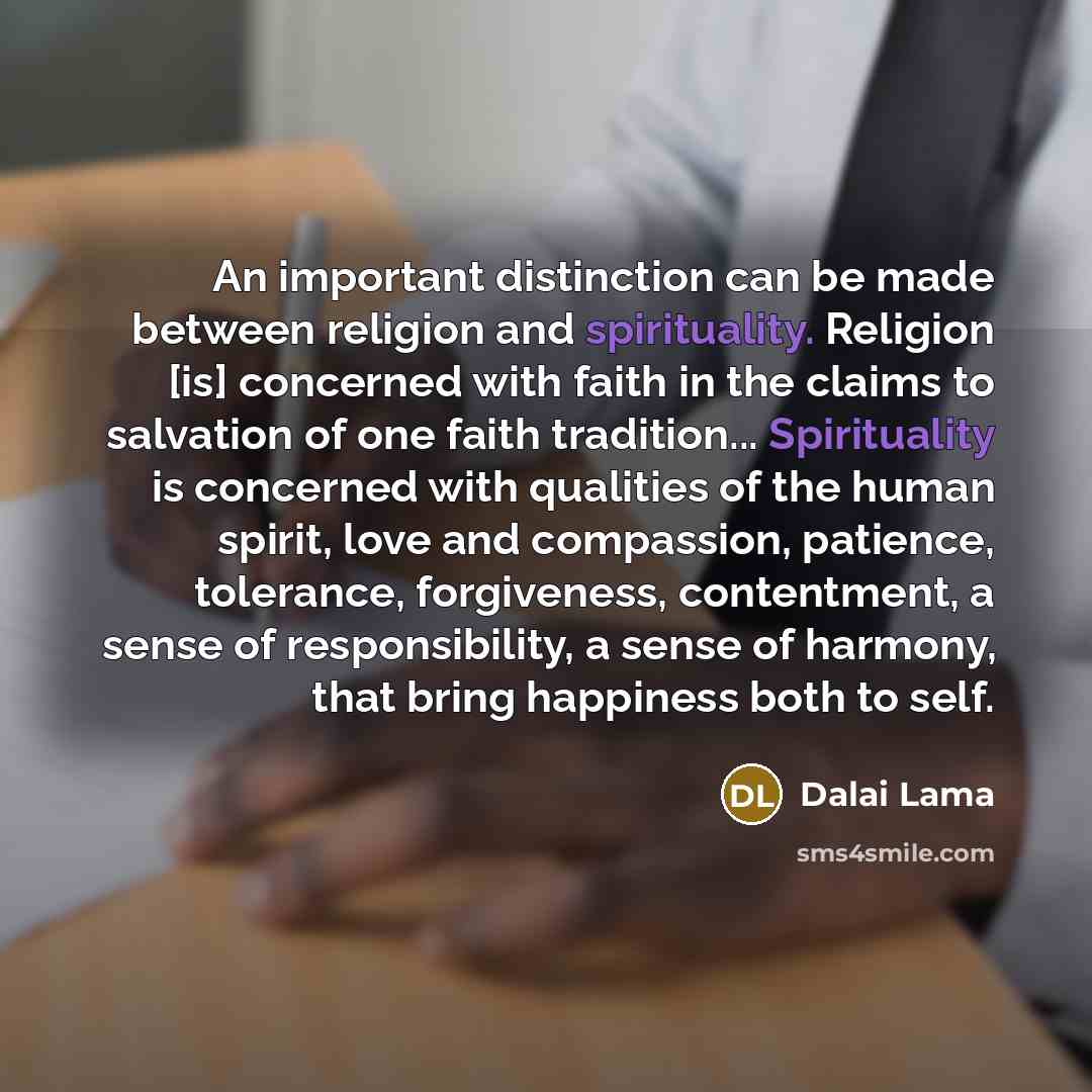 “An important distinction can be made between religion and spirituality.…” quote by Dalai Lama
