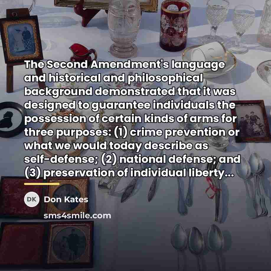 “The Second Amendment's language and historical and philosophical background demonstrated…” quote by Don Kates
