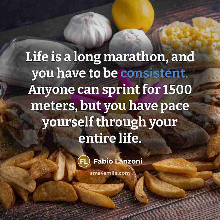 “Life is a long marathon, and you have to be…” quote by Fabio Lanzoni