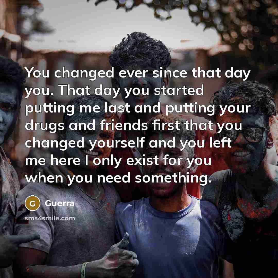 “You changed ever since that day you. That day you…” quote by Guerra