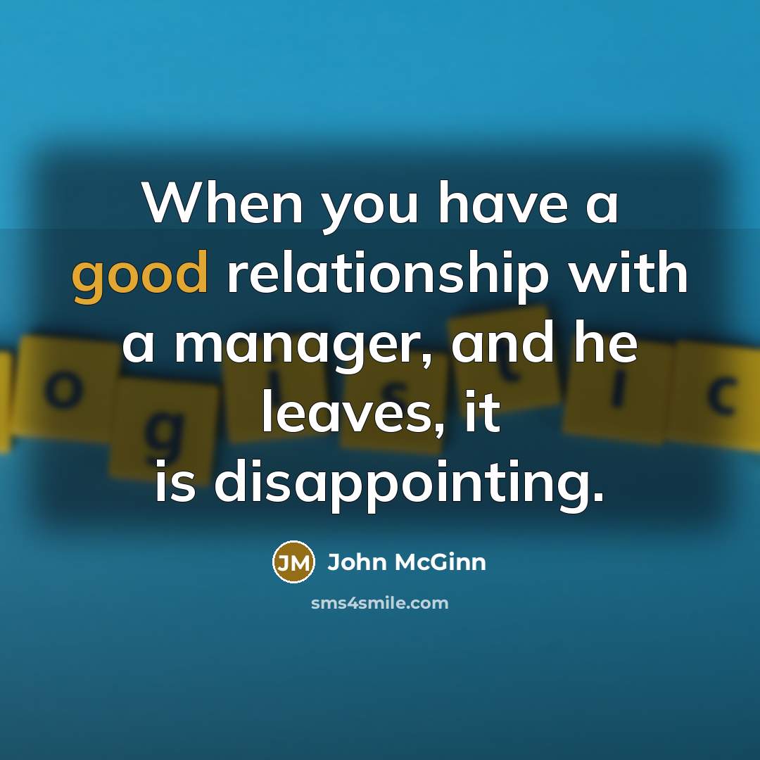 “When you have a good relationship with a manager, and…” quote by John McGinn