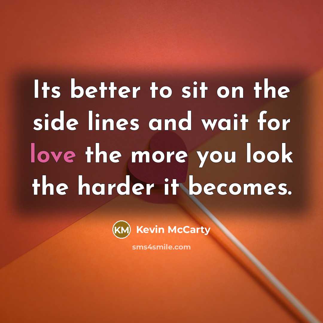 “Its better to sit on the side lines and wait…” quote by Kevin McCarty