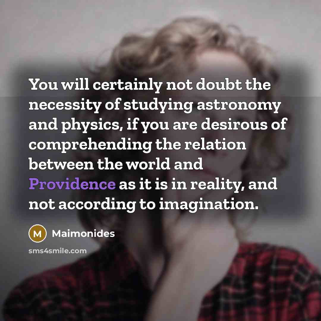“You will certainly not doubt the necessity of studying astronomy…” quote by Maimonides