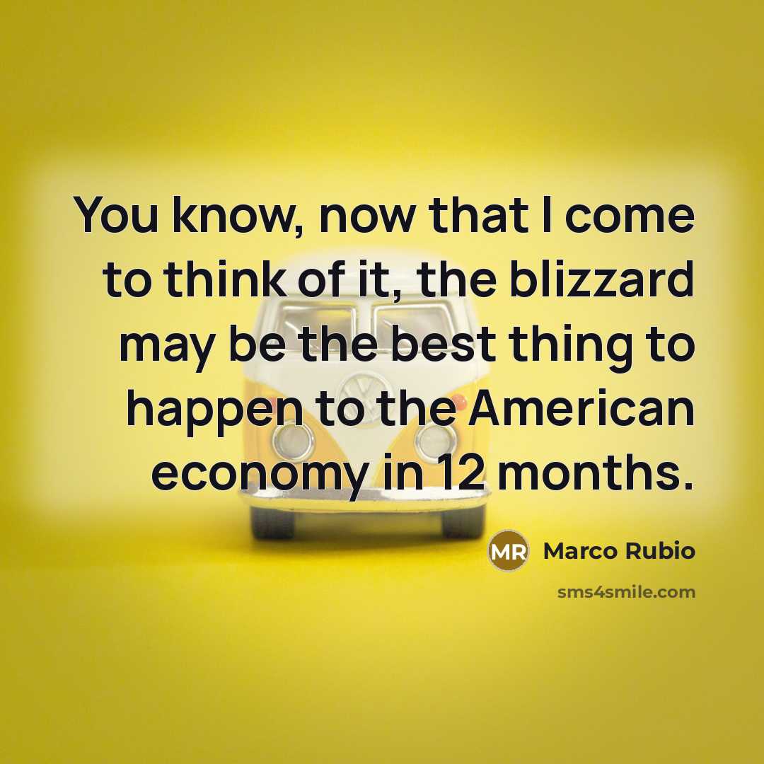 “You know, now that I come to think of it,…” quote by Marco Rubio