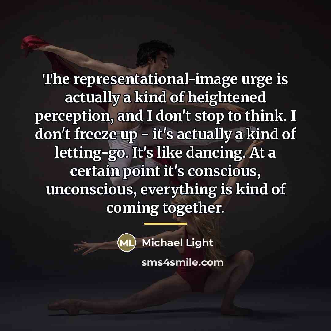 “The representational-image urge is actually a kind of heightened perception,…” quote by Michael Light