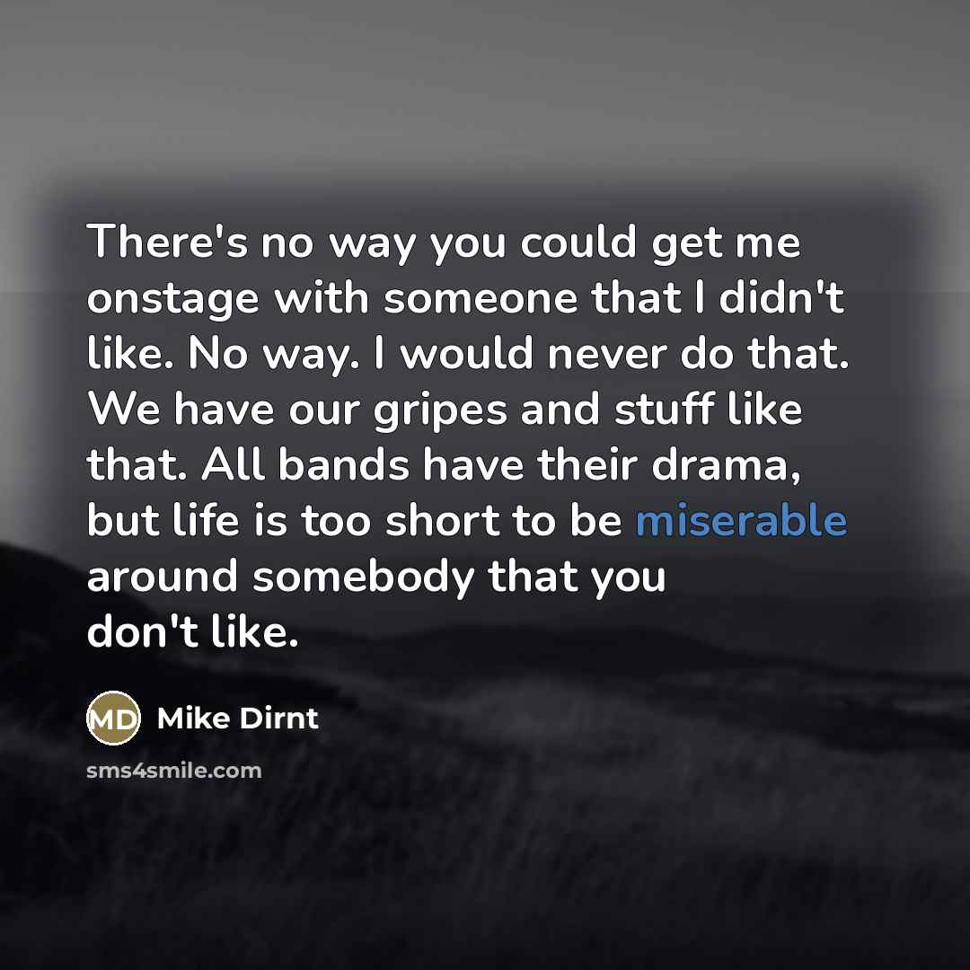 “There's no way you could get me onstage with someone…” quote by Mike Dirnt