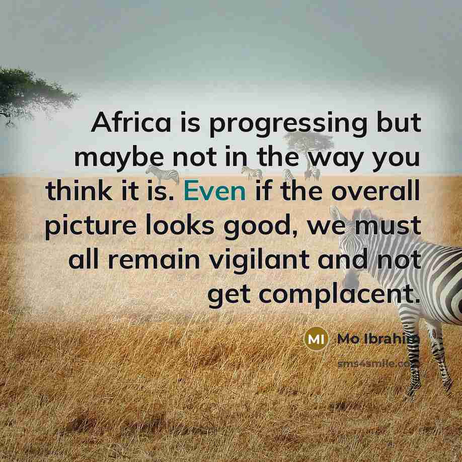 “Africa is progressing but maybe not in the way you…” quote by Mo Ibrahim