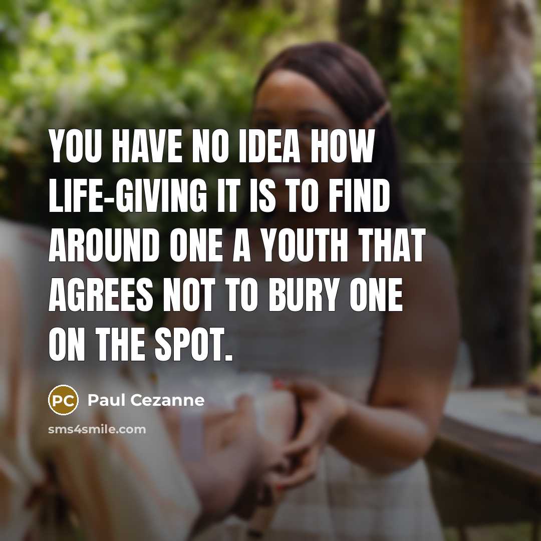 “You have no idea how life-giving it is to find…” quote by Paul Cezanne