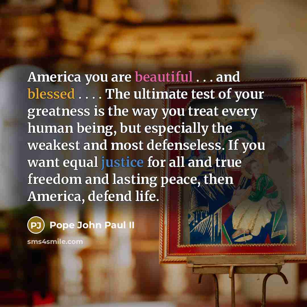 “America you are beautiful . . . and blessed .…” quote by Pope John Paul II