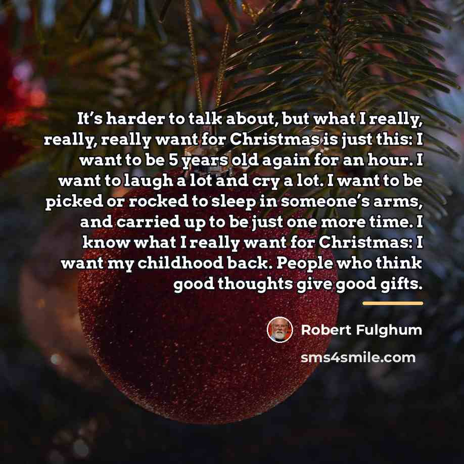 “It’s harder to talk about, but what I really, really,…” quote by Robert Fulghum