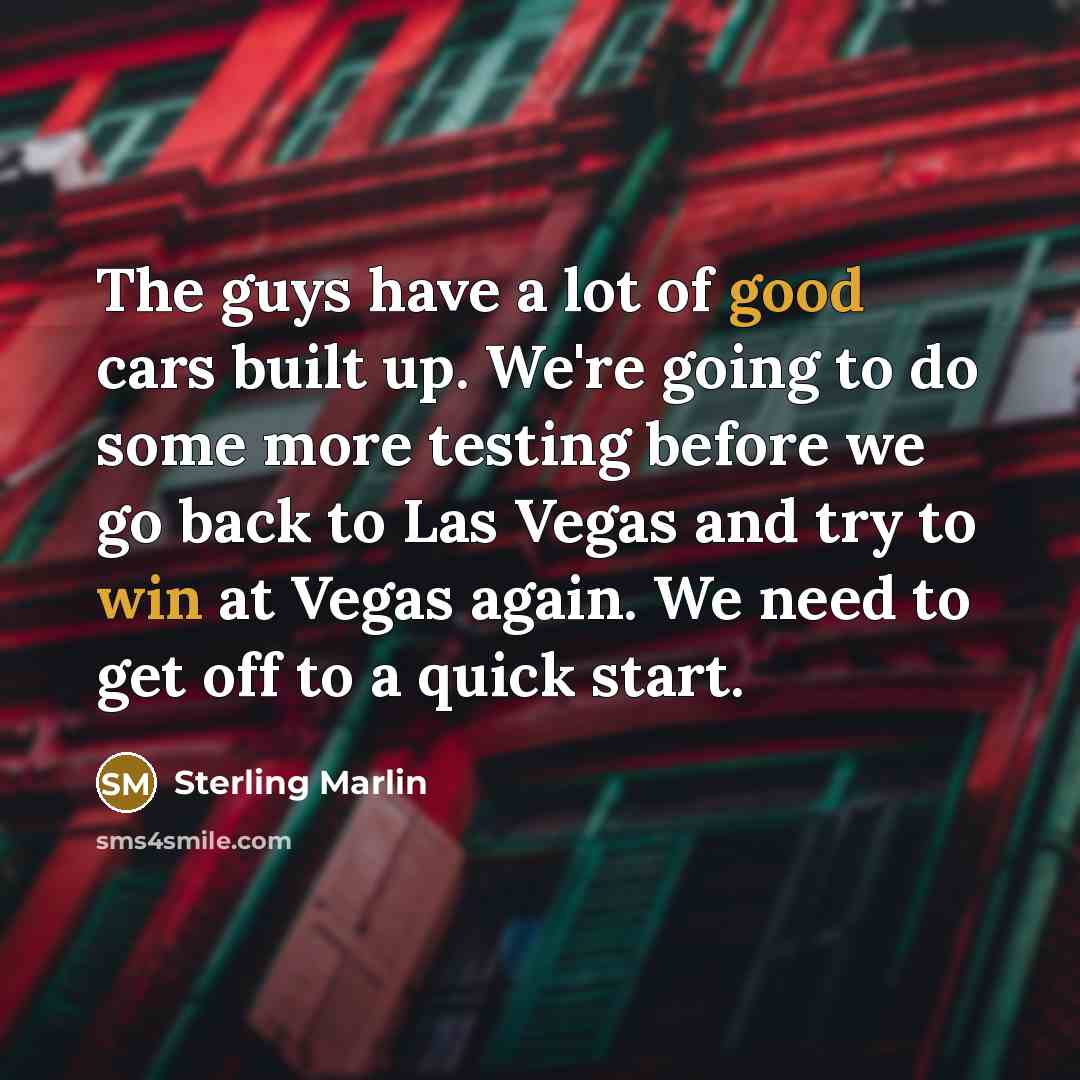 “The guys have a lot of good cars built up.…” quote by Sterling Marlin