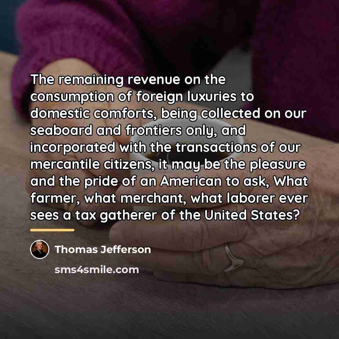 “The remaining revenue on the consumption of foreign luxuries to…” quote by Thomas Jefferson