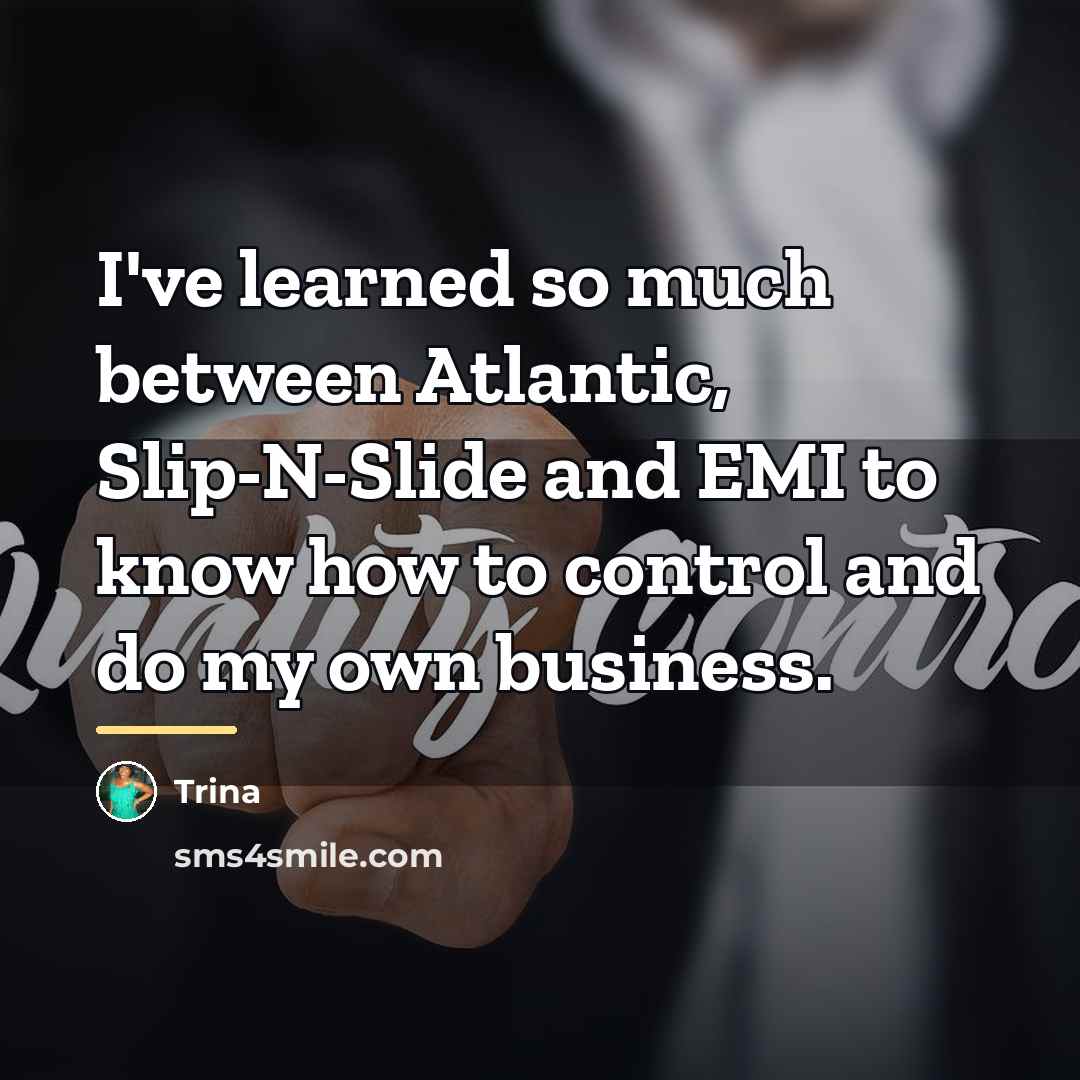 “I've learned so much between Atlantic, Slip-N-Slide and EMI to…” quote by Trina