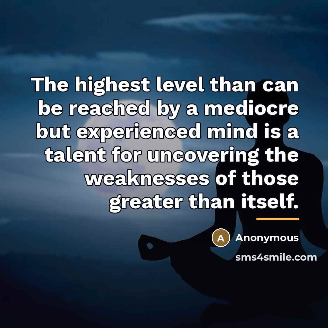 “The highest level than can be reached by a mediocre…” quote by Anonymous