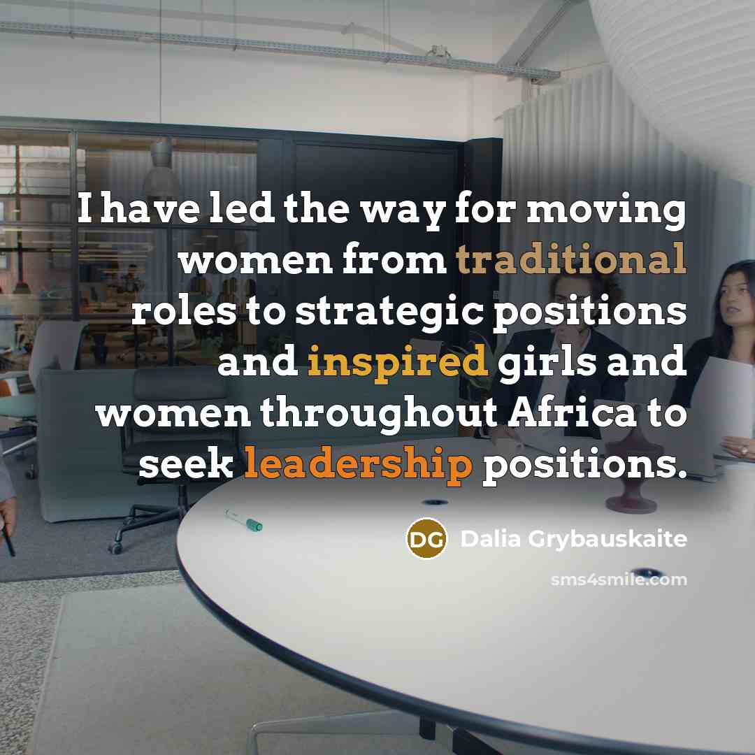 “I have led the way for moving women from traditional…” quote by Dalia Grybauskaite