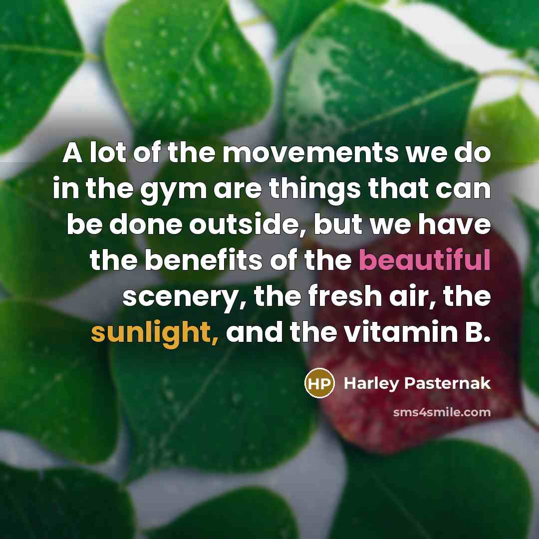 “A lot of the movements we do in the gym…” quote by Harley Pasternak
