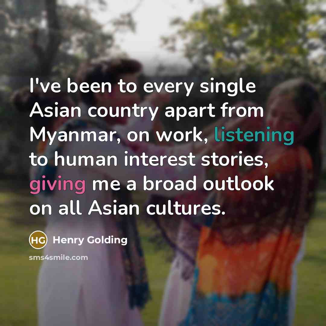 “I've been to every single Asian country apart from Myanmar,…” quote by Henry Golding