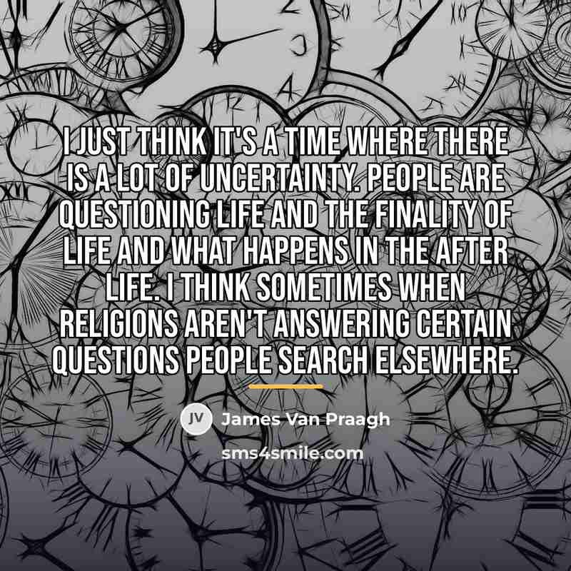 “I just think it's a time where there is a…” quote by James Van Praagh
