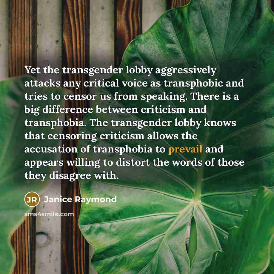 “Yet the transgender lobby aggressively attacks any critical voice as…” quote by Janice Raymond